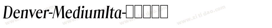 Denver-MediumIta字体转换