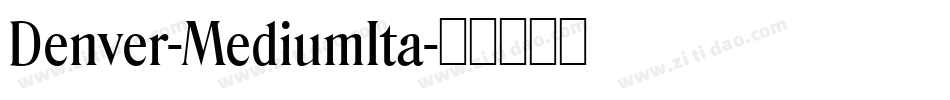 Denver-MediumIta字体转换
