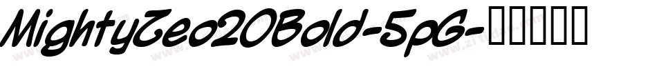 MightyZeo20Bold-5pG字体转换