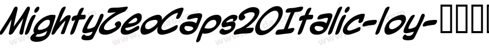 MightyZeoCaps20Italic-loy字体转换