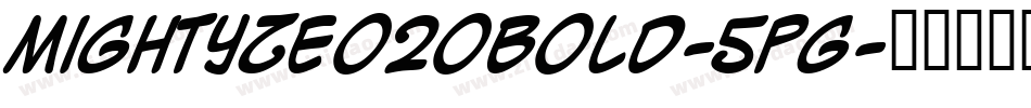 MightyZeo20Bold-5pG字体转换