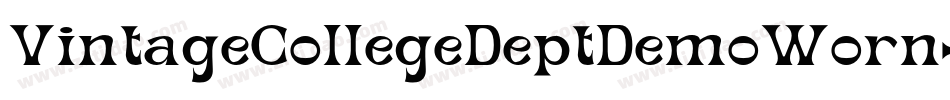 VintageCollegeDeptDemoWorn-K2vp字体转换 VintageCollegeDeptDemoWorn-K2vp字体转换