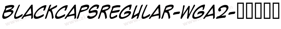 BlackCapsRegular-wgA2字体转换