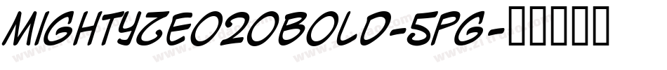 MightyZeo20Bold-5pG字体转换