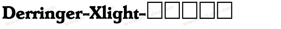 Derringer-Xlight字体转换