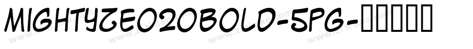MightyZeo20Bold-5pG字体转换