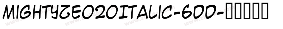 MightyZeo20Italic-6DD字体转换