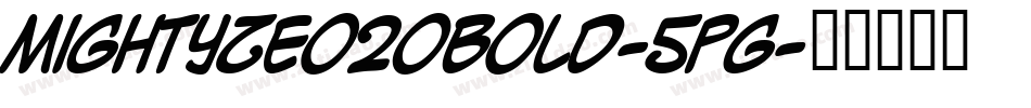 MightyZeo20Bold-5pG字体转换