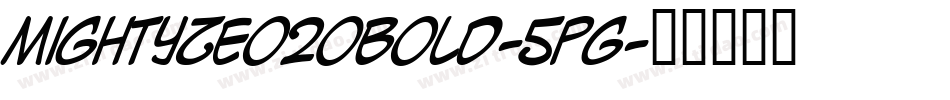 MightyZeo20Bold-5pG字体转换