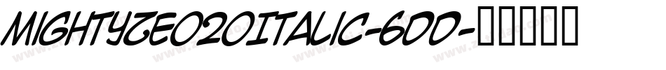 MightyZeo20Italic-6DD字体转换