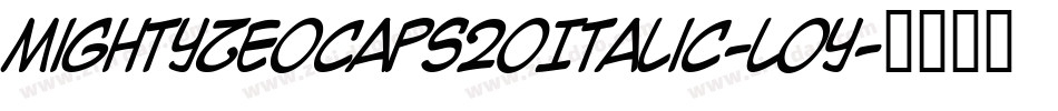 MightyZeoCaps20Italic-loy字体转换