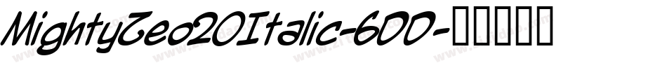 MightyZeo20Italic-6DD字体转换