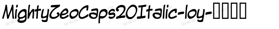MightyZeoCaps20Italic-loy字体转换