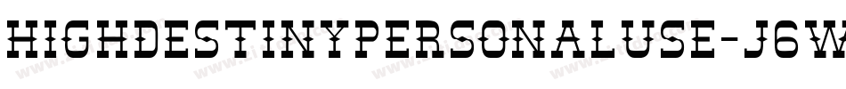 HighDestinyPersonalUse-J6wB字体转换