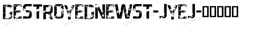 DestroyedNewSt-jyej字体转换