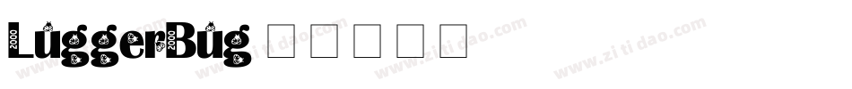 LuggerBug字体转换