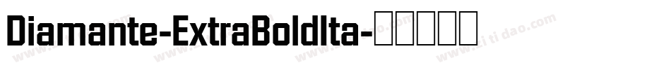 Diamante-ExtraBoldIta字体转换