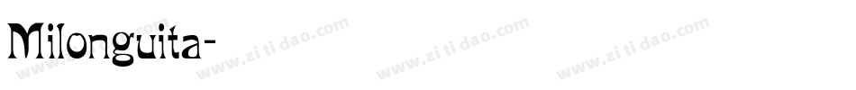 Milonguita字体转换