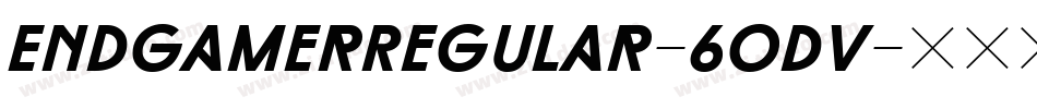 EndgamerRegular-6Odv字体转换