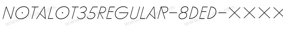 Notalot35Regular-8DeD字体转换