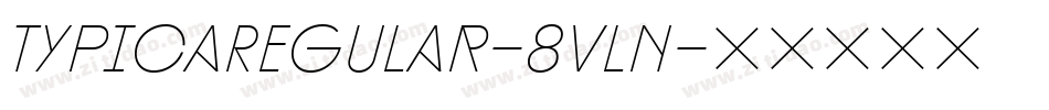 TypicaRegular-8Vln字体转换