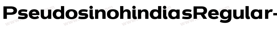 PseudosinohindiasRegular-3Ya8字体转换
