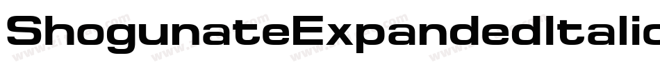 ShogunateExpandedItalic-BWBw5字体转换 ShogunateExpandedItalic-BWBw5字体转换