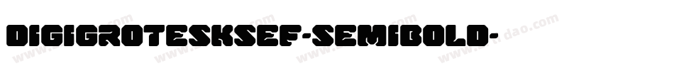 DigiGroteskSEF-SemiBold字体转换