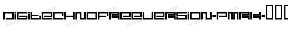 DigitechnoFreeversion-pmRK字体转换