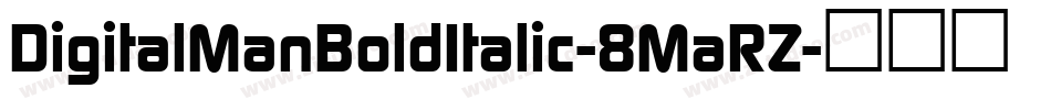 DigitalManBoldItalic-8MaRZ字体转换