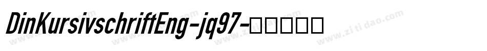 DinKursivschriftEng-jq97字体转换