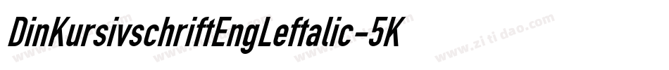 DinKursivschriftEngLeftalic-5Kyj字体转换