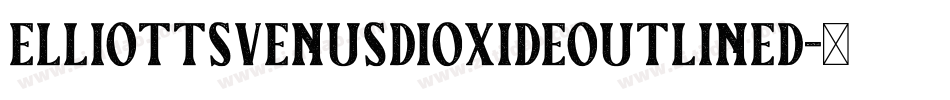 ElliottsVenusDioxideOutlined字体转换