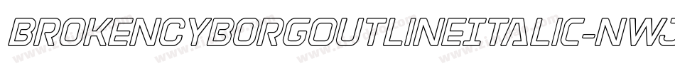 BrokenCyborgOutlineItalic-nWJ1字体转换