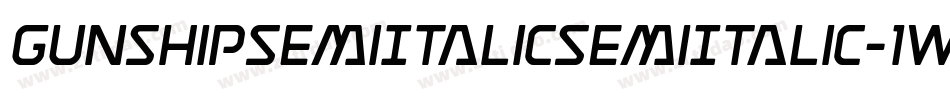 GunshipSemiItalicSemiItalic-1Wnv字体转换