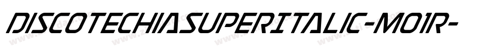 DiscotechiaSuperItalic-Mo1r字体转换