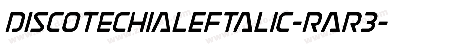 DiscotechiaLeftalic-Rar3字体转换