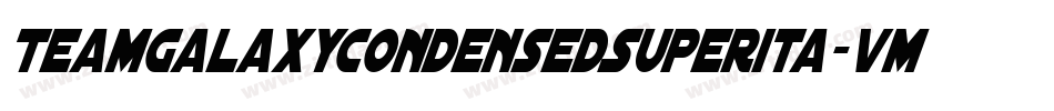TeamGalaxyCondensedSuperita-vmgG4字体转换