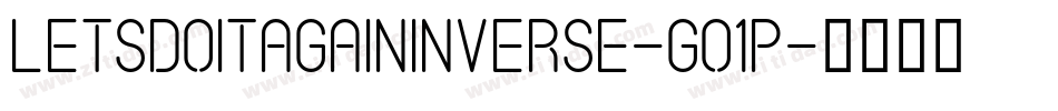 LetsDoItAgainInverse-go1P字体转换