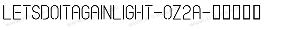 LetsDoItAgainLight-oZ2a字体转换