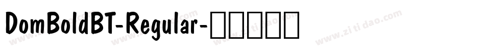 DomBoldBT-Regular字体转换