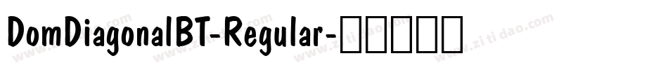 DomDiagonalBT-Regular字体转换