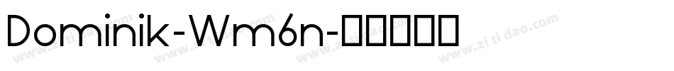 Dominik-Wm6n字体转换