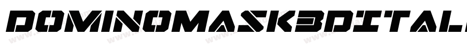 DominoMask3DItalic-WgRO字体转换