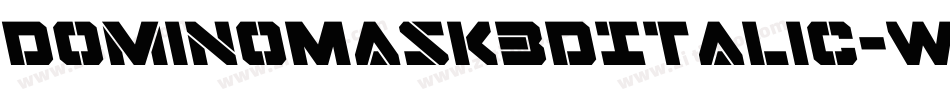 DominoMask3DItalic-WgRO字体转换