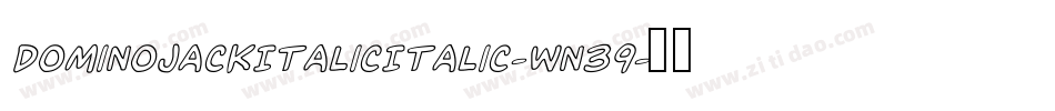 DominoJackItalicItalic-wn39字体转换