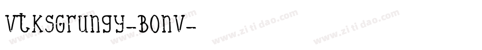 VtksGrungy-BonV字体转换