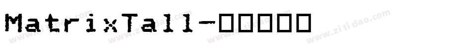 MatrixTall字体转换