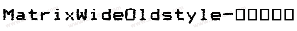 MatrixWideOldstyle字体转换