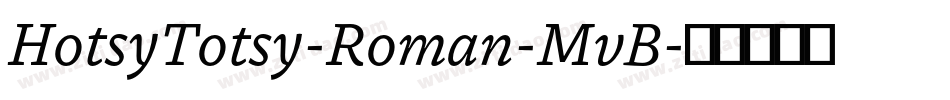 HotsyTotsy-Roman-MvB字体转换